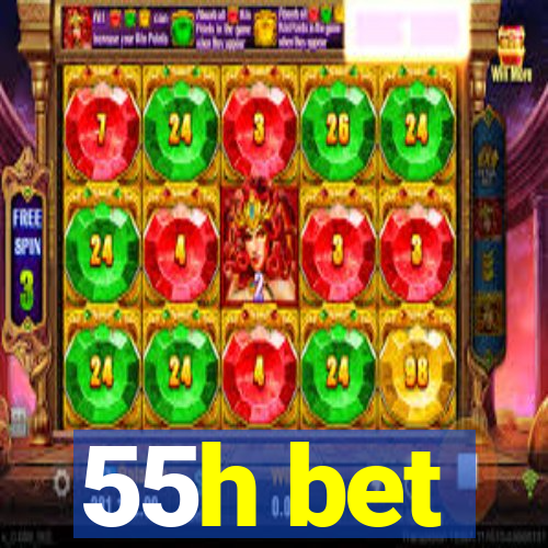 55h bet